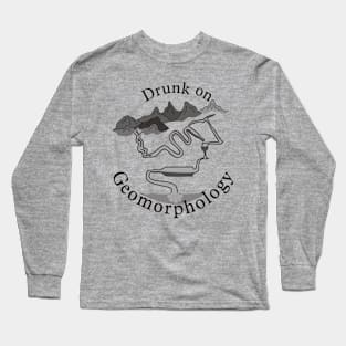 Drunk on Geomorphology Long Sleeve T-Shirt